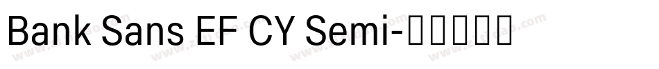 Bank Sans EF CY Semi字体转换